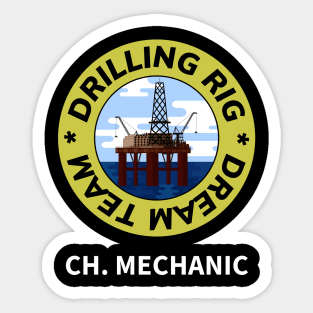 Oil & Gas Drilling Rig Dream Team Series - Chief Mechanic Sticker